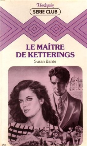 Le maître de Ketterings : Collection : Harlequin série club n° 291 Books