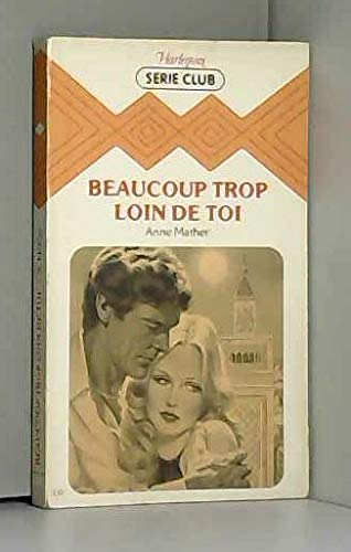 Beaucoup trop loin de toi (Harlequin) Books