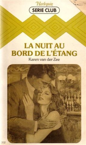 La nuit au bord de l'étang : collection : Harlequin série club n° 312 Books