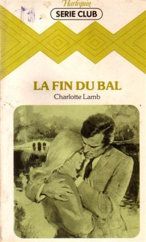 La fin du bal : Collection Harlequin série club n° 341 Books