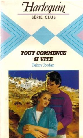 Tout commence si vite : Collection : Harlequin série club n° 434 Books