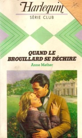 Quand le brouillard se déchire : Collection : Harlequin série club n° 440 Books