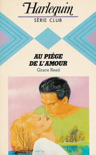 Au piège de l'amour : Collection : Harlequin série club n° 489 book