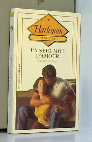 Un seul mot d'amour (Harlequin) book