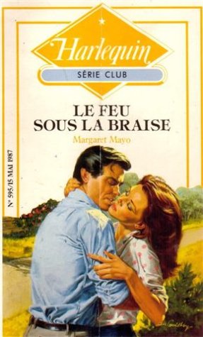 Le feu sous la braise : collection : Harlequin série club n° 595 Books