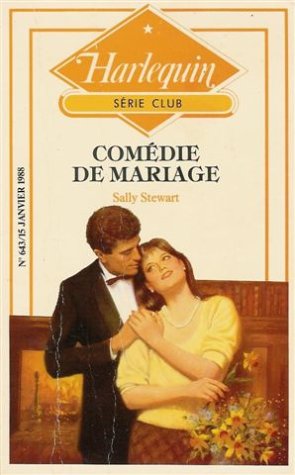 Comédie de mariage : Collection : Harlequin série club n° 643 book
