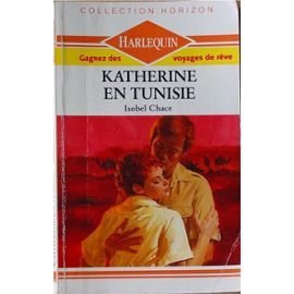 Katherine en Tunisie (Collection Horizon) by Chace, Isobel book