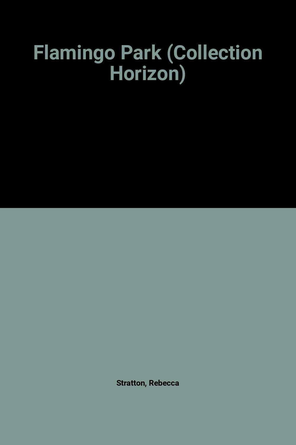 Flamingo Park (Collection Horizon) book