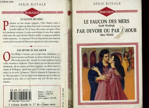 Le faucon des mers suivi de pardevoir ou par amour (escape to destiny -the price of honour) book