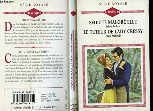SEDUITE MALGRE ELLE SUIVI DU TUTEUR DE LADY CRESSY (ELEANOR - REASONS OF THE HEART) Books