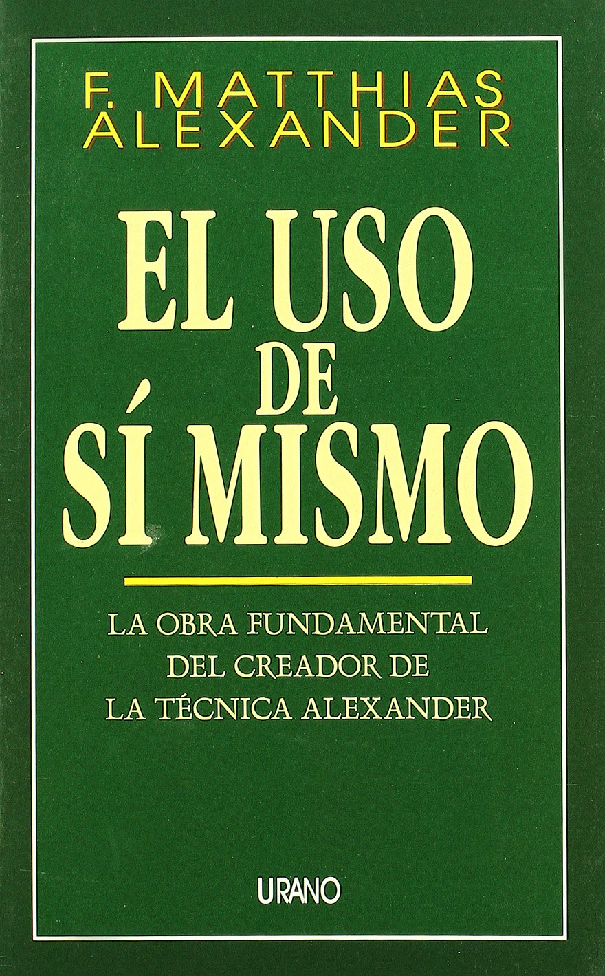 El uso de sí mismo (Técnicas corporales) book