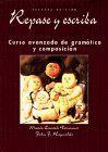 Repase Y Escriba: Curso Avanzado De Gramatica Y Composicion Foreign Languages ​​& Dictionaries