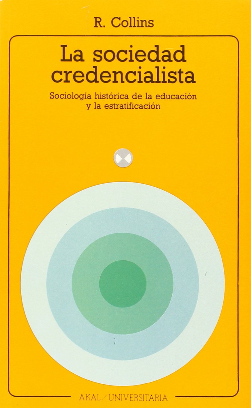 La sociedad credencialista : sociología histórica de la educación y de la estratificación (Universitaria, Band 126) Study Guides