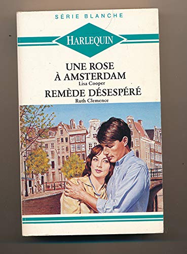 Une Rose À Amsterdam - Remède Désespéré book