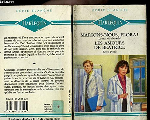 Marions nous flora suivi de : les amours de beatrice Books