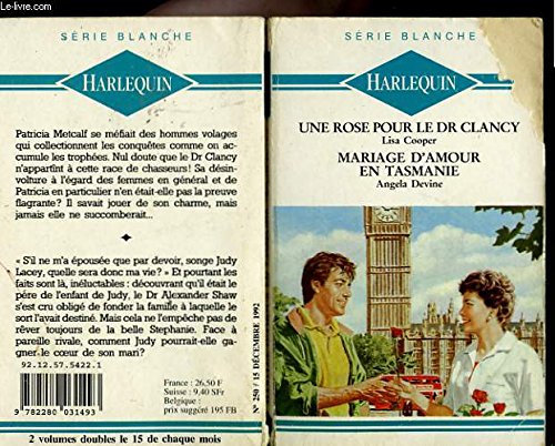 Une rose pour le dr clancy suivi de mariage d'amour en tasmanie Books