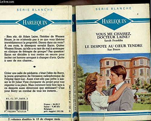 VOUS ME CHASSEZ DOCTEUR LAINE SUIVI DE : LE DESPOTE AU COEUR TENDRE book