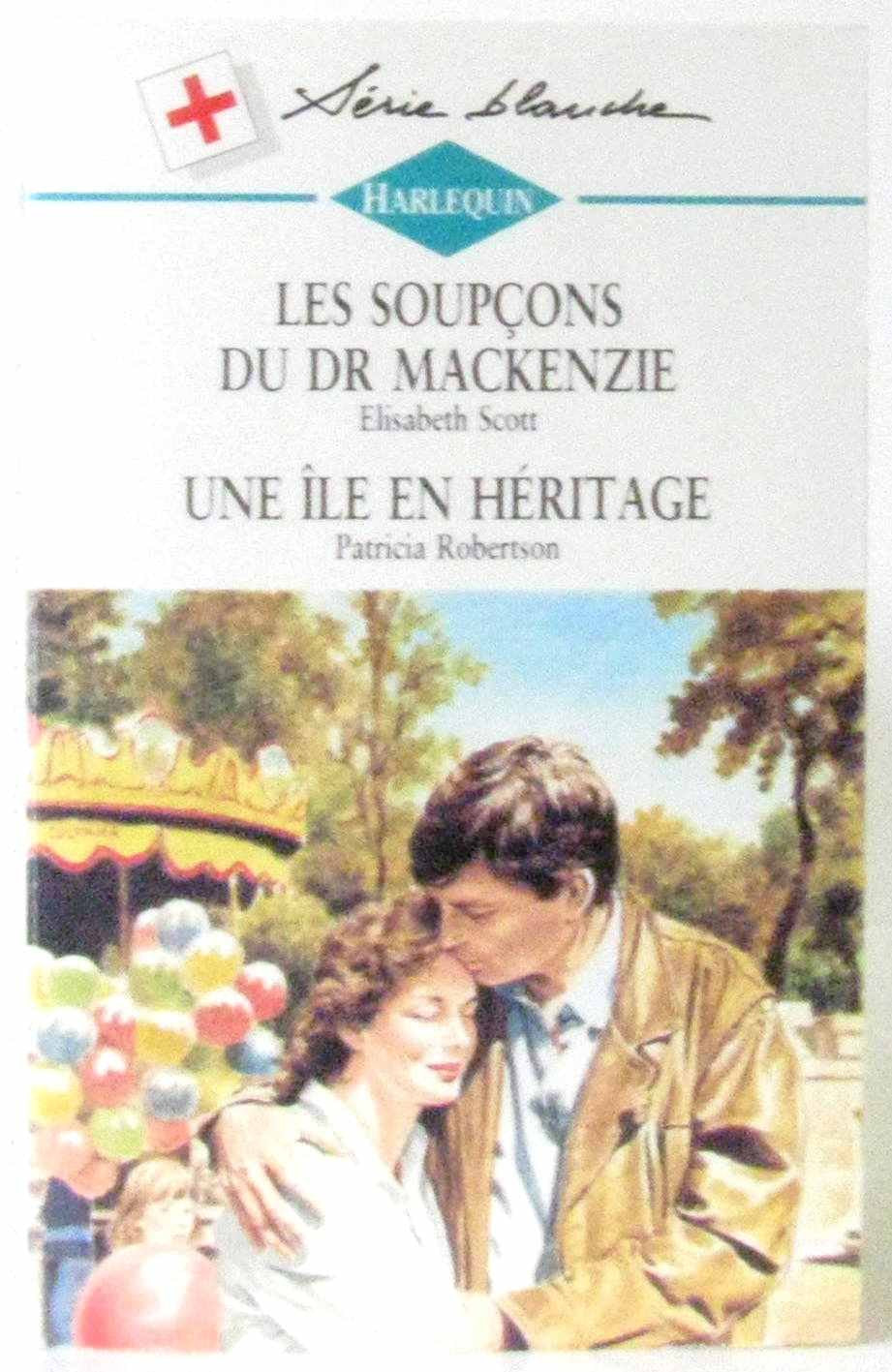 Les soupçons du Dr Mackenzie - Une île en héritage Books