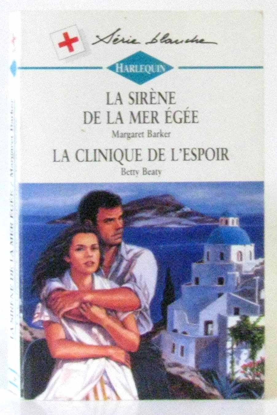 La sirene de la mer egee suivi de la clinique de l'espoir (surgeon's dilemma - that special joy) Books