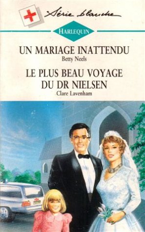 Un mariage inattendu suivi de Le plus beau voyage du Dr Nielsen : Collection : Série blanche n° 315 Books