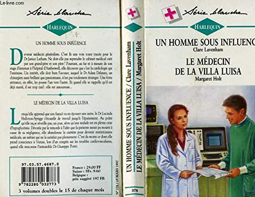 Un homme sous influence (Harlequin) suivi de Le médecin de la villa Luisa book