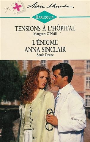 Tensions à l'hôpital suivi par L'énigme Anna Sinclair : Collection : Harlequin série blanche n° 414 Books