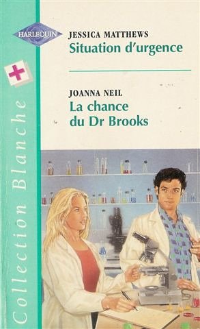 SITUATION D'URGENCE + LA CHANCE DU DR BROOKS book