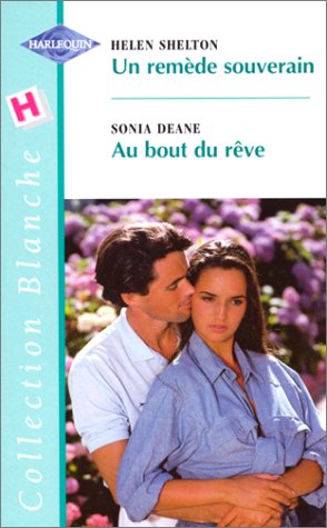 Un remède souverain suivi de au bout du rêve Books