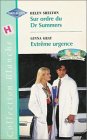 Sur ordre du Dr Summers suivi de Extrême urgence : Collection : Collection blanche n° 516 Books