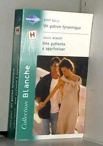 Un patron tyrannique+une patiente a apprivois blanche 689 (Sentimental) Books