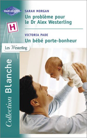 Un problème pour le Dr Alex Westerling, suivi de "Le Bébé porte-bonheur" book
