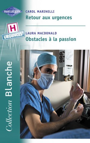 Retour aux urgences, suivi de "Obstacles à la passion" book