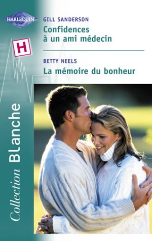 Confidences a un ami medecin+mémoire du bonhe blanche 705 (Sentimental) Books