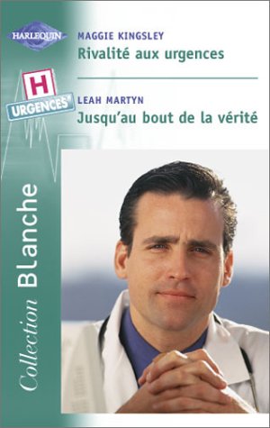 Rivalité aux urgences, suivi de "Jusqu'au bout de la vérité" book
