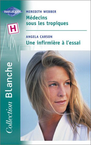 Médecins sous les tropiques, suivi de "Une infirmière à l'essai" book