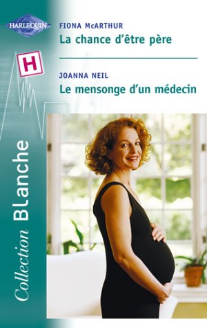 La chance d être pere blanche 722 (Sentimental) Books
