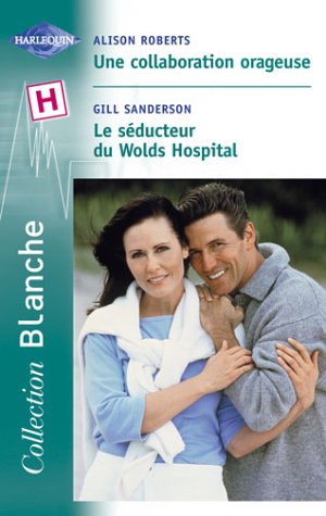 Le séducteur de Wolds Hospital, suivi de "Une collaboration orageuse" book