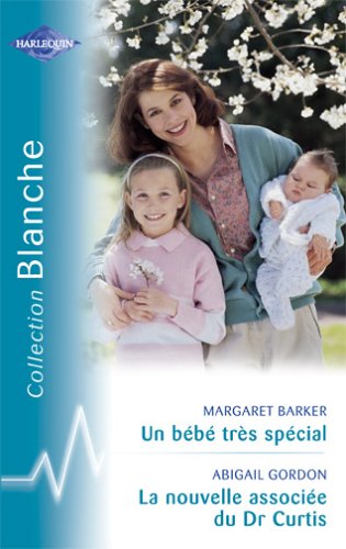 La nouvelle associée du Dr Curtis - Un bébé très spécial book