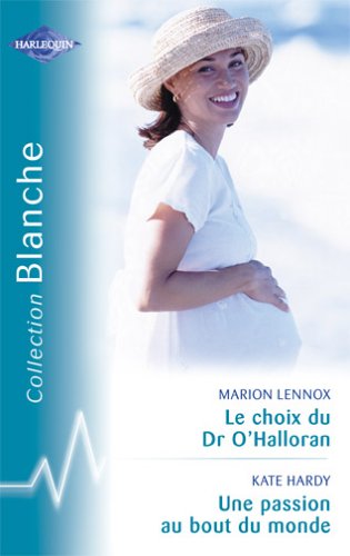 Le choix du Dr O'Halloran - Une passion au bout du monde book