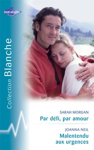 Par défi, par amour - Malentendu aux urgences book