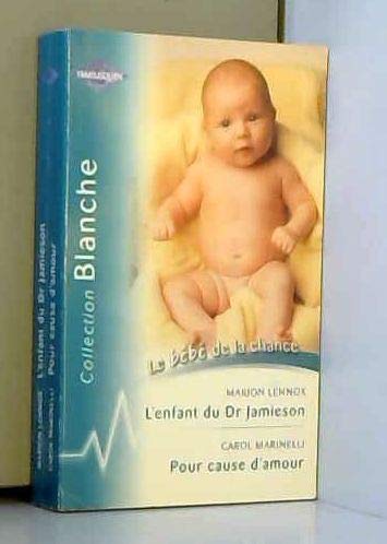Enfant du Dr Jamieson-pour Cause d'Amour Blanche 787 Books