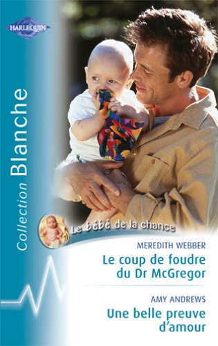 Le coup de foudre du Dr McGregor - Une belle preuve d'amour book