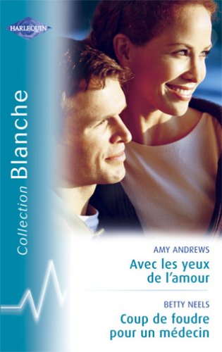 Avec Yeux Amour - Coup de Foudre Medecin Blanche 844 Books