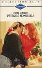 L'étrange monsieur J. : Collection : Collection azur n° 1331 book