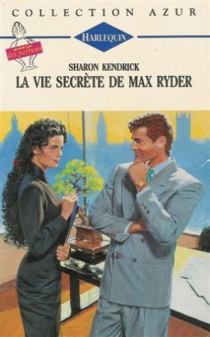 La vie secrète de Max Ryder : Collection : Harlequin azur n° 1392 book