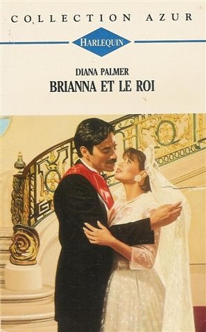 Brianna et le roi : Collection : Harlequin azur n° 1474 Books