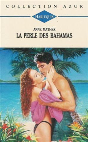 La perle des Bahamas : Collection : Harlequin azur n° 1481 book
