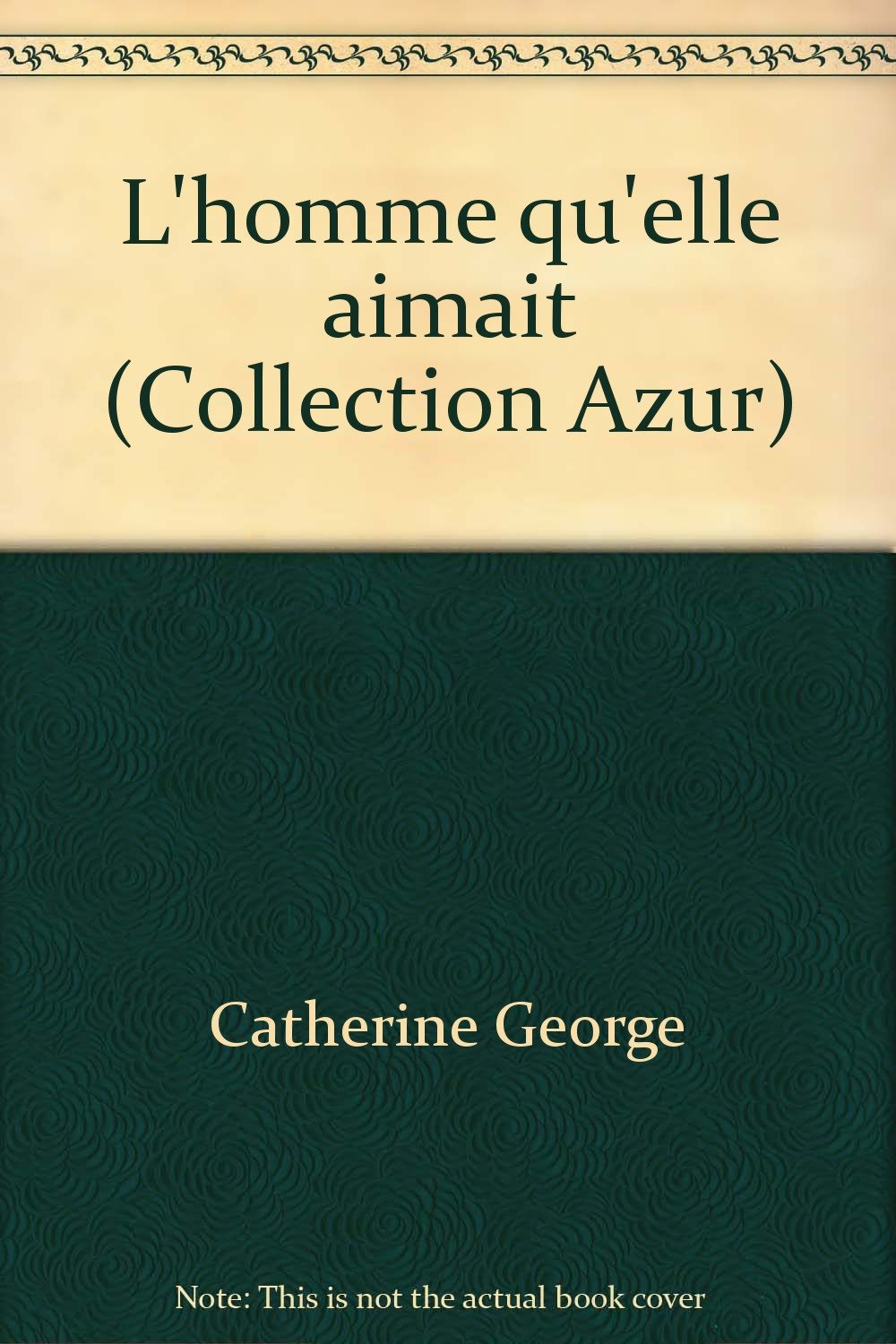 L'homme qu'elle aimait (Collection Azur) Books