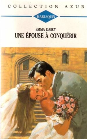 Une épouse à conquérir : Collection : Collection azur n° 1556 Books