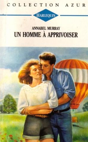 Un homme à apprivoiser : Collection : Collection azur n° 1589 book